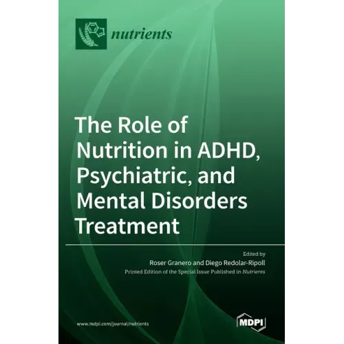 The Role of Nutrition in ADHD, Psychiatric, and Mental Disorders Treatment