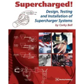 Supercharged! Design, Testing and Installation of Supercharger Systems