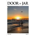 DOOR = JAR Issue 8: Fall 2018: Door Is A Jar Literary Magazine