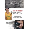 Mediated Girlhoods: New Explorations of Girls' Media Culture, Volume 2