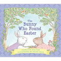 The Bunny Who Found Easter Gift Edition: An Easter and Springtime Book for Kids