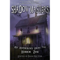 Shadow Masters: An Anthology from The Horror Zine