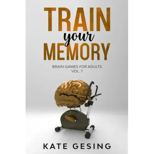 Train your Memory Vol. 7: Brain games for adults