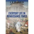 Everyday Life in Renaissance Times