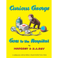 Curious George Goes to the Hospital