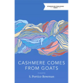 Cashmere Comes from Goats