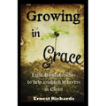 Growing In Grace: Biblical Studies to Help Establish Believers in Christ