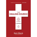 The Healing Church: What Churches Get Wrong about Pornography and How to Fix It