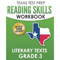 TEXAS TEST PREP Reading Skills Workbook Literary Texts Grade 3: Preparation for the STAAR Reading Tests