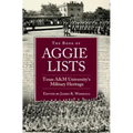 The Book of Aggie Lists, Volume 130: Texas A&m University's Military Heritage