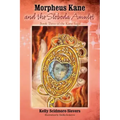 Morpheus Kane and the Sloboda Amulet: Book Three of the Kane Saga