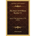 The Diary Of William Bentley V1: April, 1784-December, 1792 (1905)