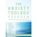 The Anxiety Toolbox Program: The Comprehensive, Integrative Approach to Overcoming Anxious Emotions