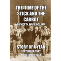 The Time of the Stick and the Carrot: Story of a Year, October 1942 to September 1943