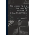 Principles of the Statistical Theory of Communication. --