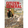 Citizen-General: Jacob Dolson Cox and the Civil War Era