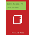 Cotton Kingdom V27: Chronicles of America