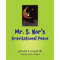 Mr. S. Nor's Gravitational Peace