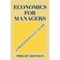 Economics for Managers: A Professionals' Guide