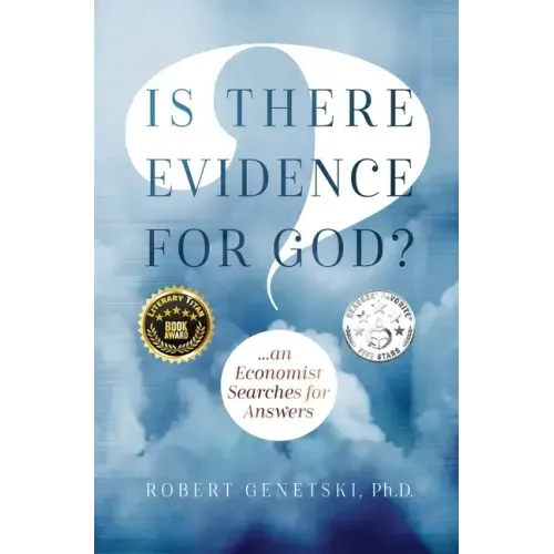Is There Evidence for God?: An Economist Searches for Answers