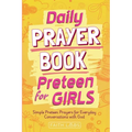 Daily Prayer Book for Preteen Girls