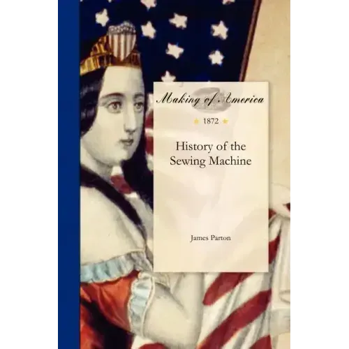 History of the Sewing Machine