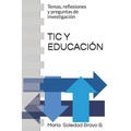 Tic Y Educación: Temas, reflexiones y preguntas de investigación