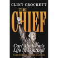 The Chief: Carl Madison's Life in Football
