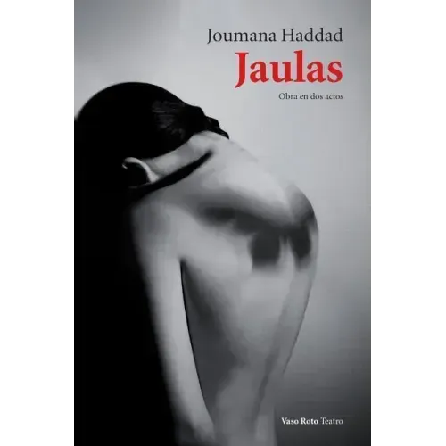 Jaulas: Obra en dos actos