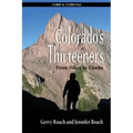 Colorado's Thirteeners: From Hikes to Climbs