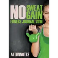 No Sweat No Gain Fitness Journal 2016