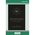 Nostradamus: The Complete Prophecies for the Future (16pt Large Print Edition)
