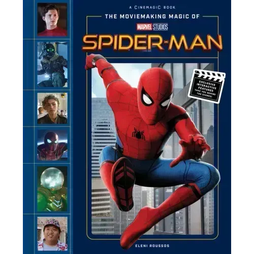 The Moviemaking Magic of Marvel Studios: Spider-Man