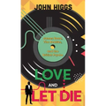 Love and Let Die: James Bond, the Beatles, and the British Psyche