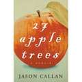 27 Apple Trees: A Memoir