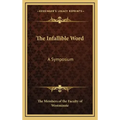 The Infallible Word: A Symposium