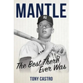 Mantle: The Best There Ever Was