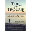Toil and Trouble: A Cape Cod Mystery