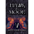 HAWK & MOOR - The Unofficial History of Dungeons & Dragons: Book 5 - Age of Glory