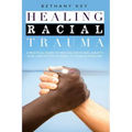 Healing Racial Trauma