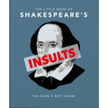 The Little Book of Shakespeare's Insults: The Bard's Best Barbs