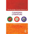 The Routledge Concise History of Canadian Literature