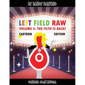 Left Field Raw Volume 4: the Filth Is Back!