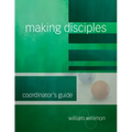 Making Disciples: Coordinator's Guide