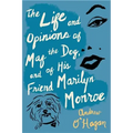 The Life and Opinions of Maf the Dog, and of His Friend Marilyn Monroe
