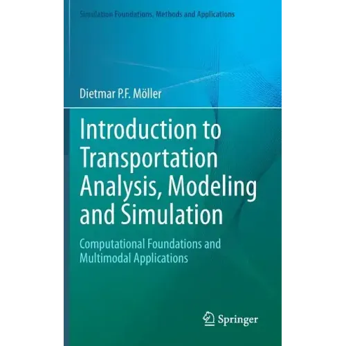 Introduction to Transportation Analysis, Modeling and Simulation: Computational Foundations and Multimodal Applications