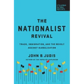 The Nationalist Revival: Trade, Immigration, and the Revolt Against Globalization