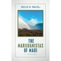 The Marijuanistas of Maui: A Sojourn