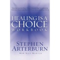 Healing Is a Choice Workbook: 10 Decisions That Will Transform Your Life and the 10 Lies That Can Prevent You from Making Them