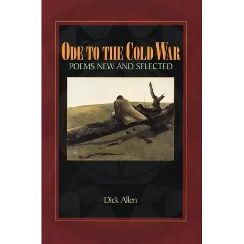 Ode to the Cold War: Poems New and Selected